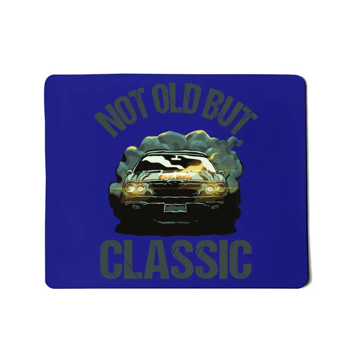 Not Old But Classic Comic Car Auto Racing Sports Lover Gift Mousepad