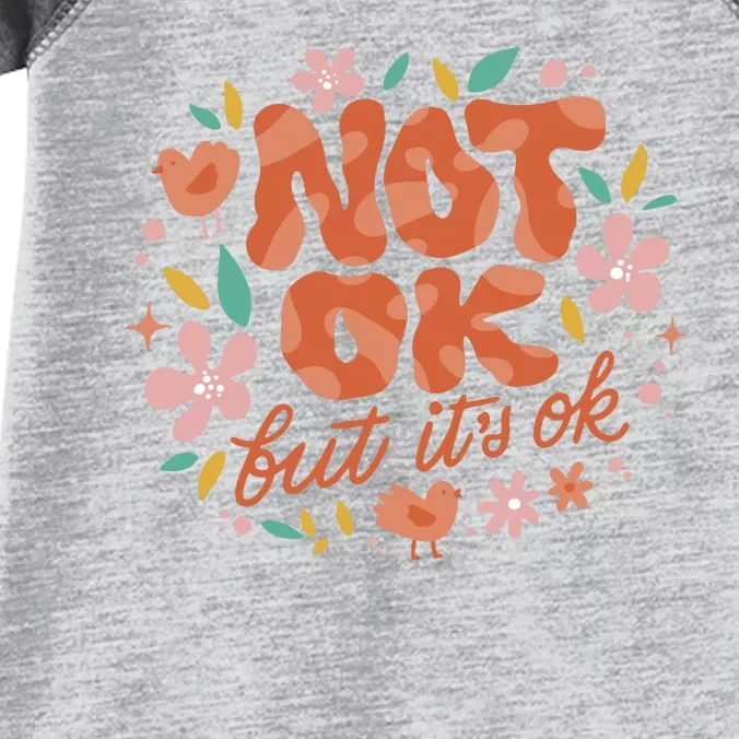 Not Ok But It's Ok Infant Baby Jersey Bodysuit