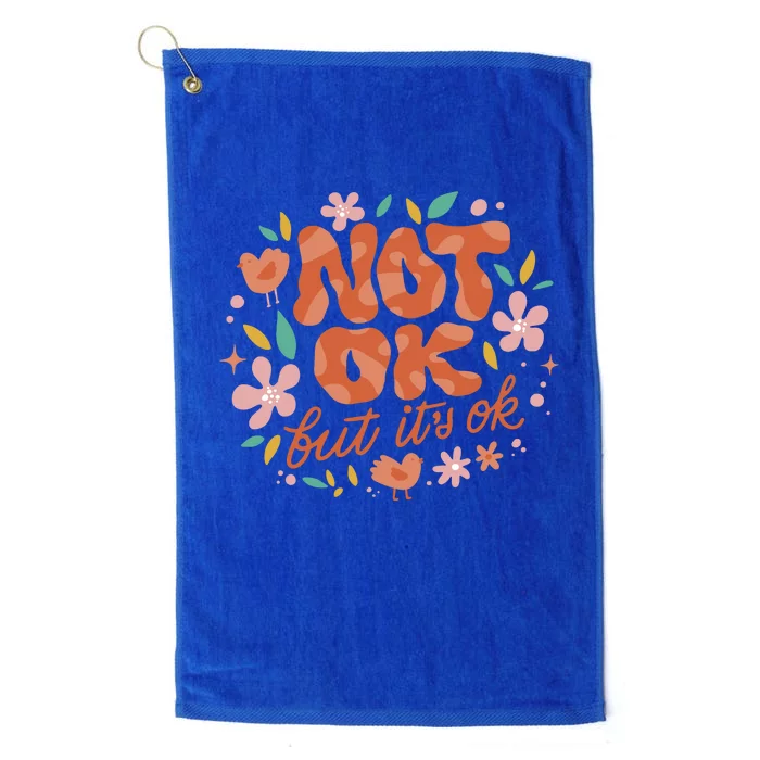 Not Ok But It's Ok Platinum Collection Golf Towel