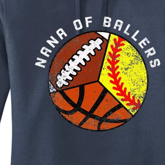 Nana Of Ballers Funny Softball Basketball Football Nana Women's Pullover Hoodie