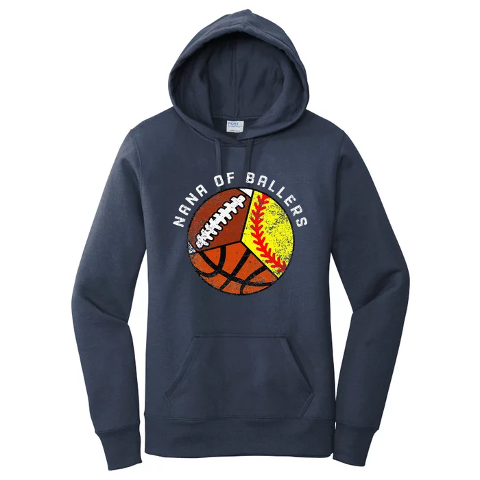 Nana Of Ballers Funny Softball Basketball Football Nana Women's Pullover Hoodie