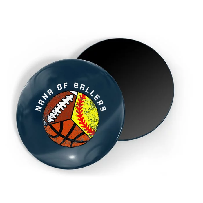 Nana Of Ballers Funny Softball Basketball Football Nana Magnet