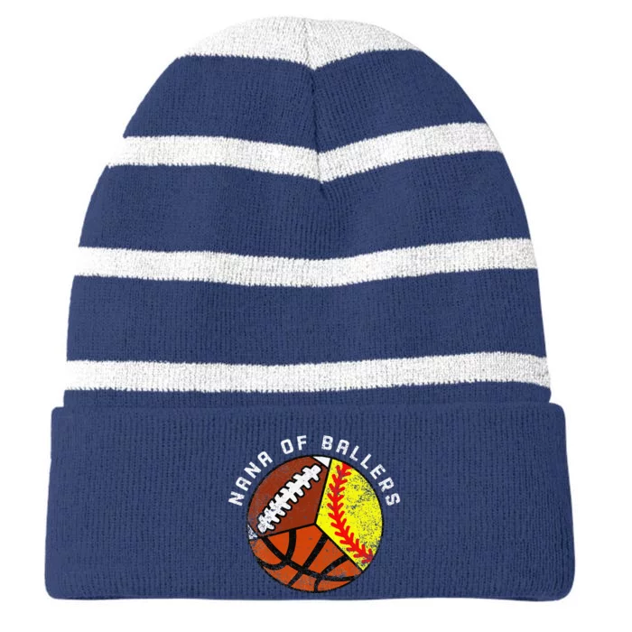 Nana Of Ballers Funny Softball Basketball Football Nana Striped Beanie with Solid Band