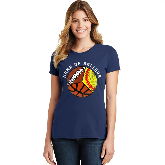 Nana Of Ballers Funny Softball Basketball Football Nana Women's T-Shirt