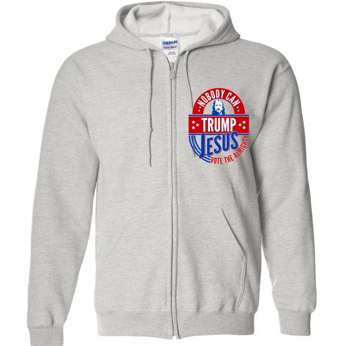 Nobody Can Trump Jesus Vote The Almighty Full Zip Hoodie