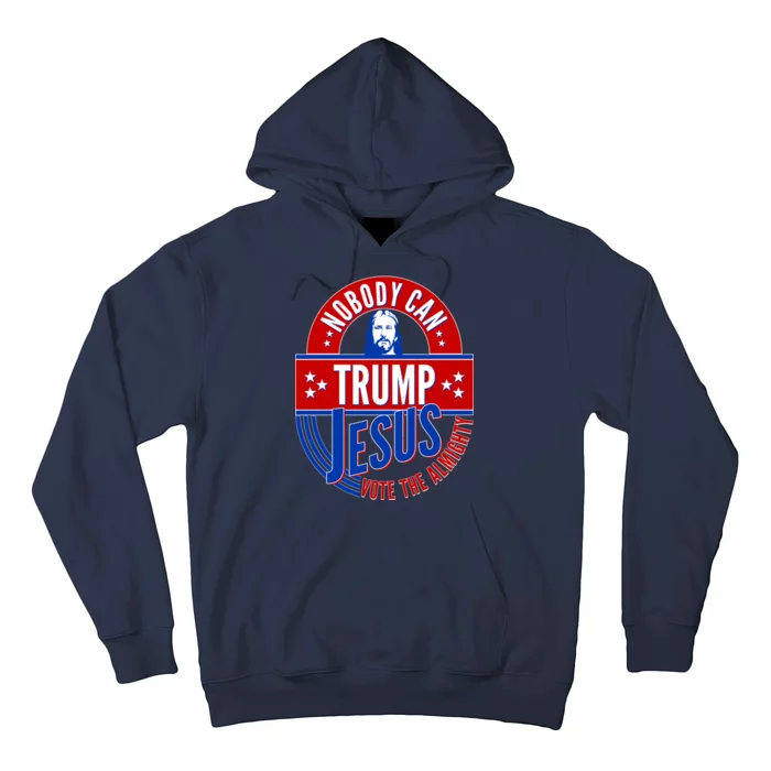 Nobody Can Trump Jesus Vote The Almighty Hoodie