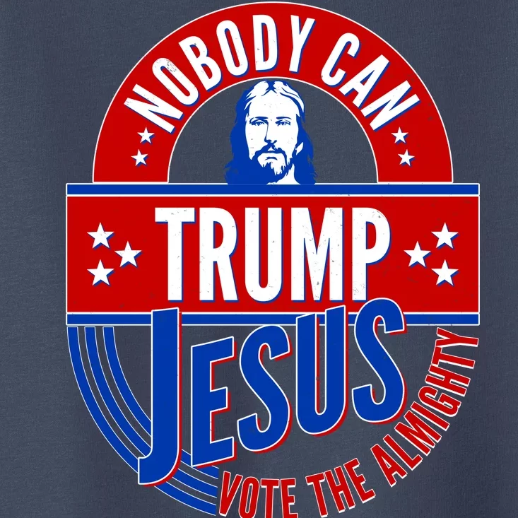 Nobody Can Trump Jesus Vote The Almighty Toddler T-Shirt