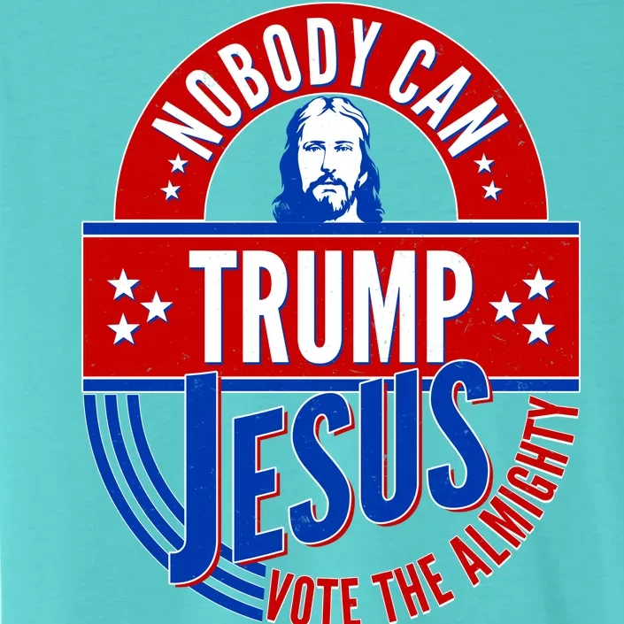 Nobody Can Trump Jesus Vote The Almighty ChromaSoft Performance T-Shirt