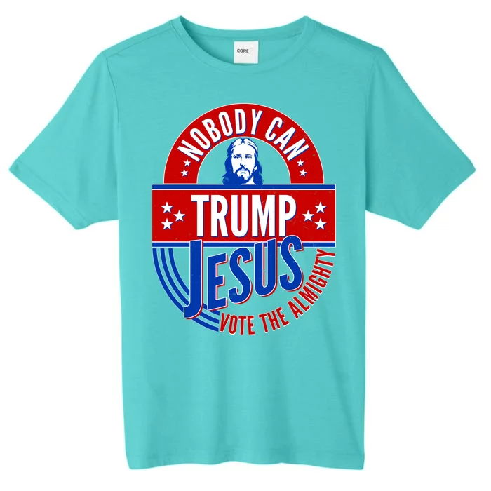 Nobody Can Trump Jesus Vote The Almighty ChromaSoft Performance T-Shirt