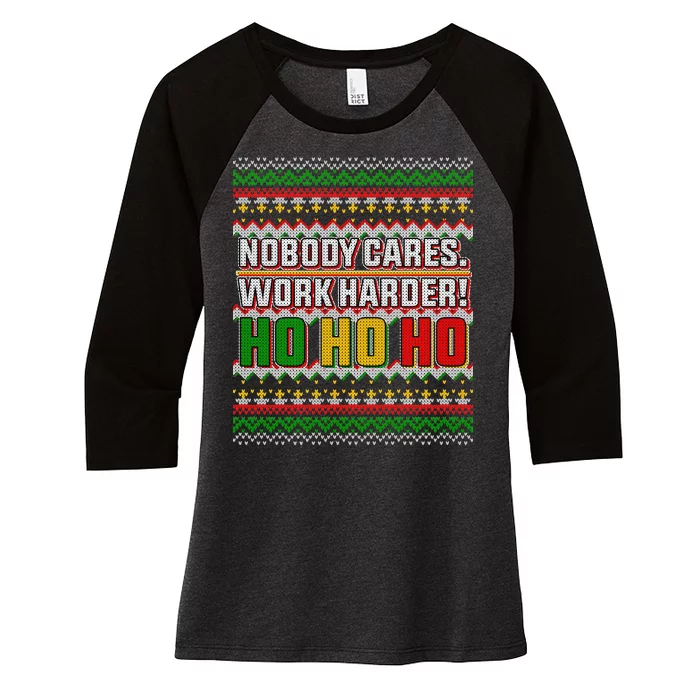 Nobody Care Work Hardy Ugly Christmas Sweater Women's Tri-Blend 3/4-Sleeve Raglan Shirt