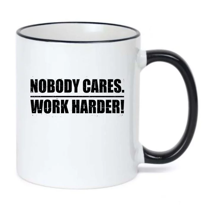 Nobody Cares. Work Harder! Black Color Changing Mug