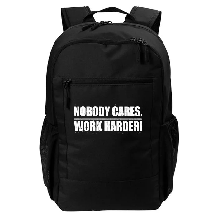 Nobody Cares. Work Harder! Daily Commute Backpack