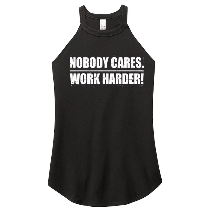 Nobody Cares. Work Harder! Women’s Perfect Tri Rocker Tank