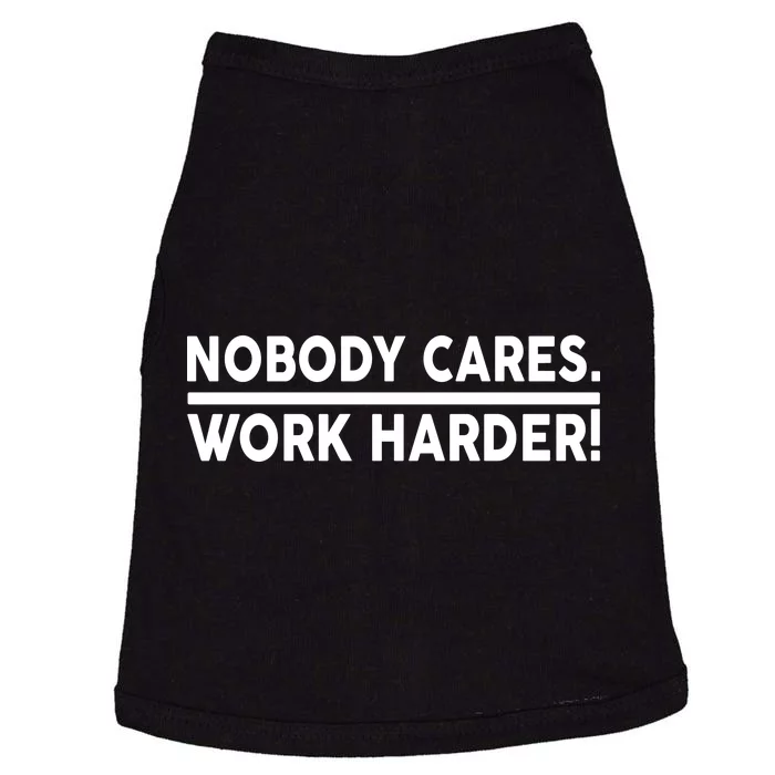 Nobody Cares Work Harder meme Doggie Tank