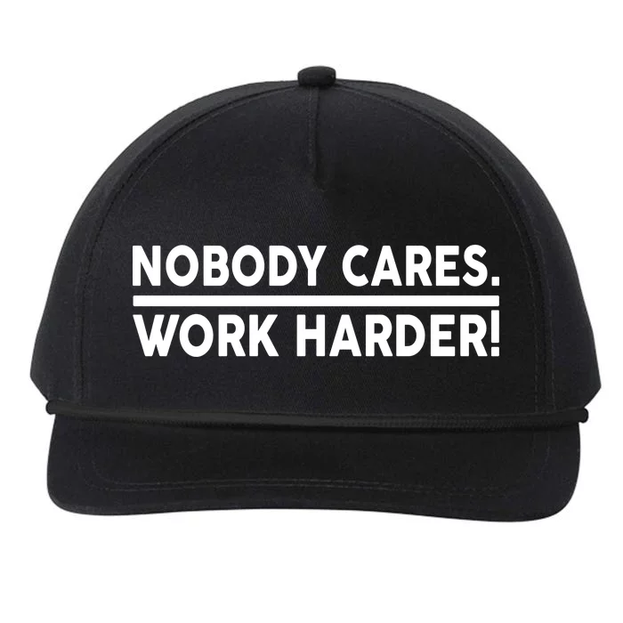 Nobody Cares Work Harder meme Snapback Five-Panel Rope Hat