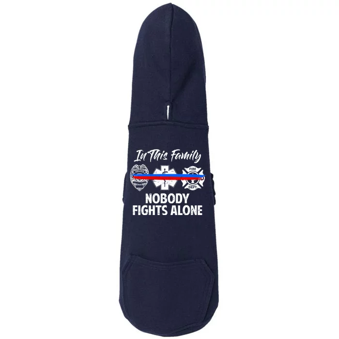 Nobody Fight Alone Support Police EMS Fireman Doggie 3-End Fleece Hoodie