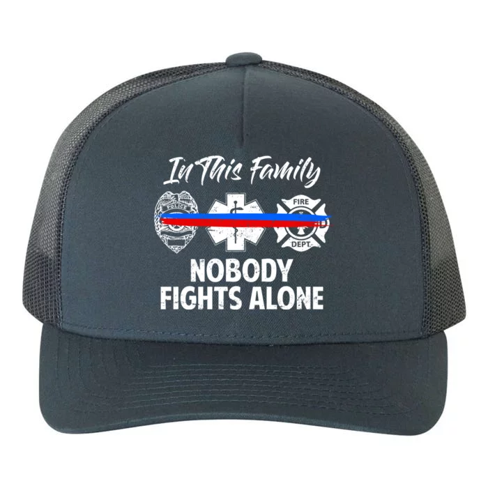 Nobody Fight Alone Support Police EMS Fireman Yupoong Adult 5-Panel Trucker Hat