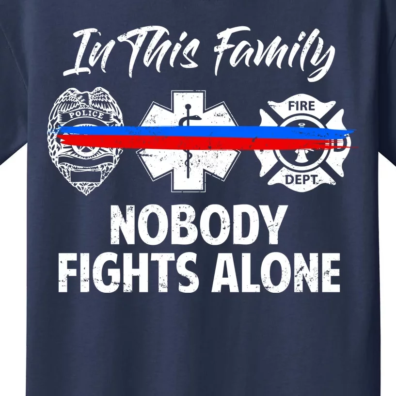 Nobody Fight Alone Support Police EMS Fireman Kids T-Shirt