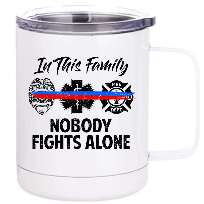 Nobody Fight Alone Support Police EMS Fireman Front & Back 12oz Stainless Steel Tumbler Cup