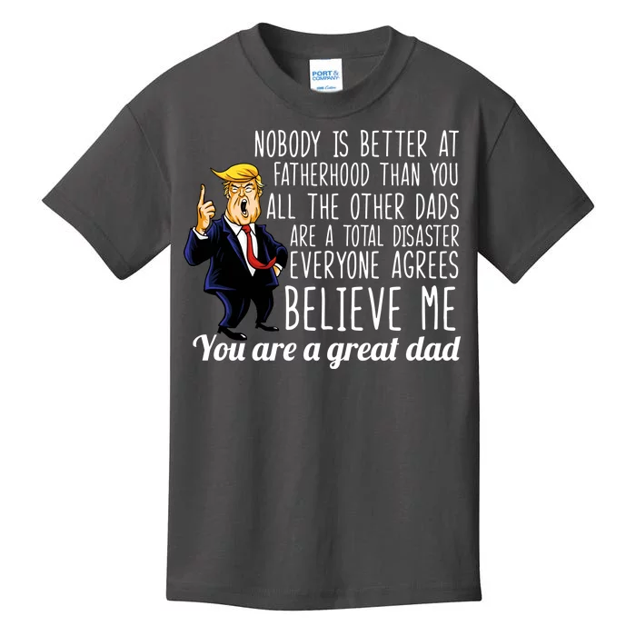 Nobody Is Better At Fatherhood Donald Trump Dad Kids T-Shirt