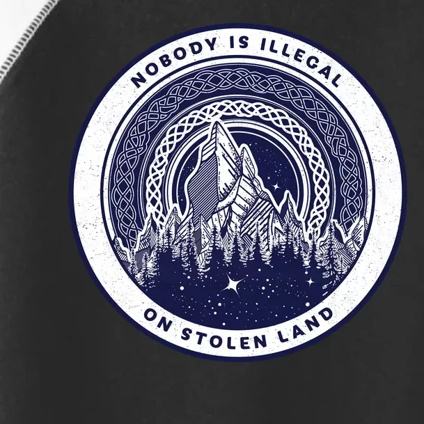 Nobody Is Illegal On Stolen Land Toddler Fine Jersey T-Shirt