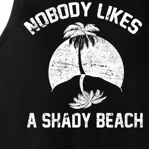 Nobody Likes A Shady Beach Ladies Tri-Blend Wicking Tank