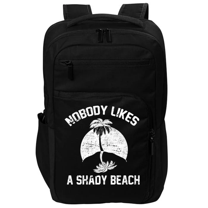 Nobody Likes A Shady Beach Impact Tech Backpack