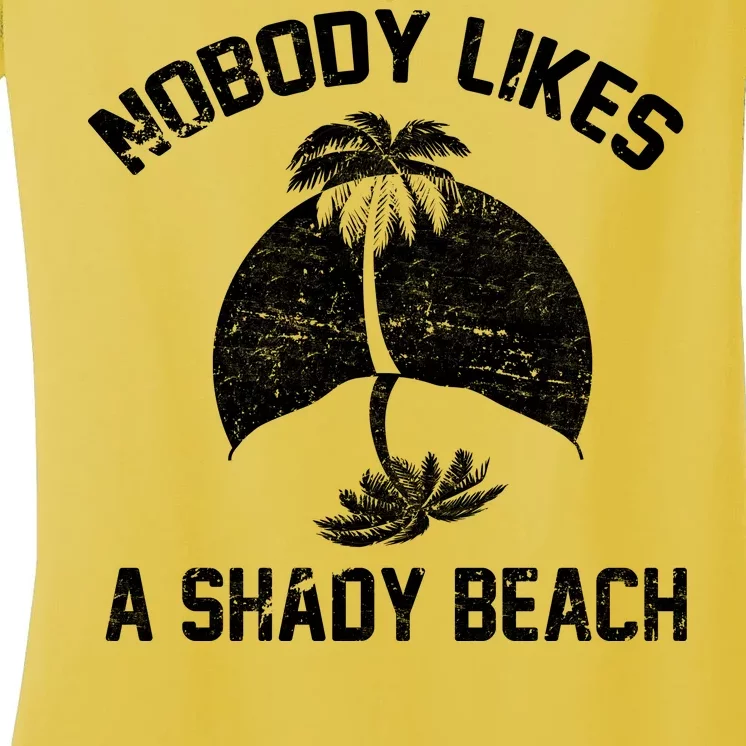 Nobody Likes A Shady Beach Women's V-Neck T-Shirt