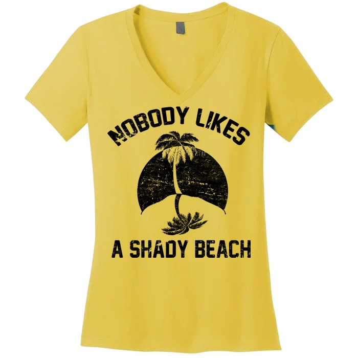 Nobody Likes A Shady Beach Women's V-Neck T-Shirt