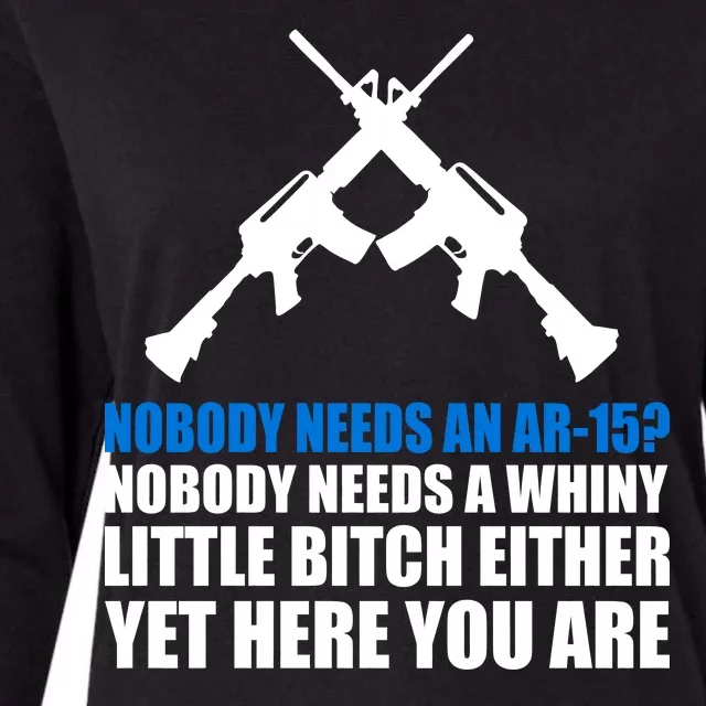 Nobody Needs An AR-15 Rifle Pro Gun Rights Womens Cotton Relaxed Long Sleeve T-Shirt