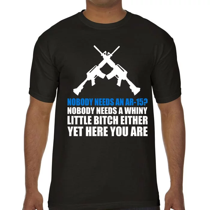 Nobody Needs An AR-15 Rifle Pro Gun Rights Comfort Colors T-Shirt