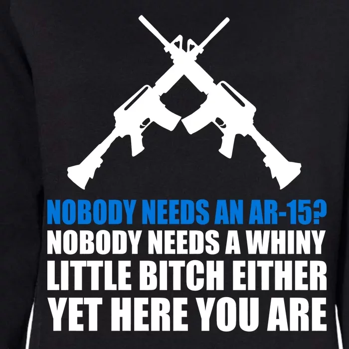 Nobody Needs An AR-15 Rifle Pro Gun Rights Womens California Wash Sweatshirt