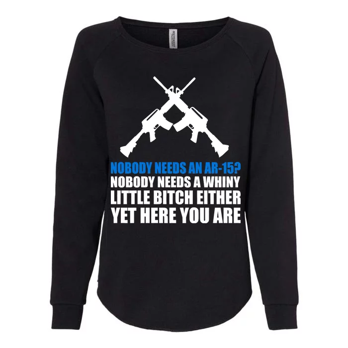 Nobody Needs An AR-15 Rifle Pro Gun Rights Womens California Wash Sweatshirt