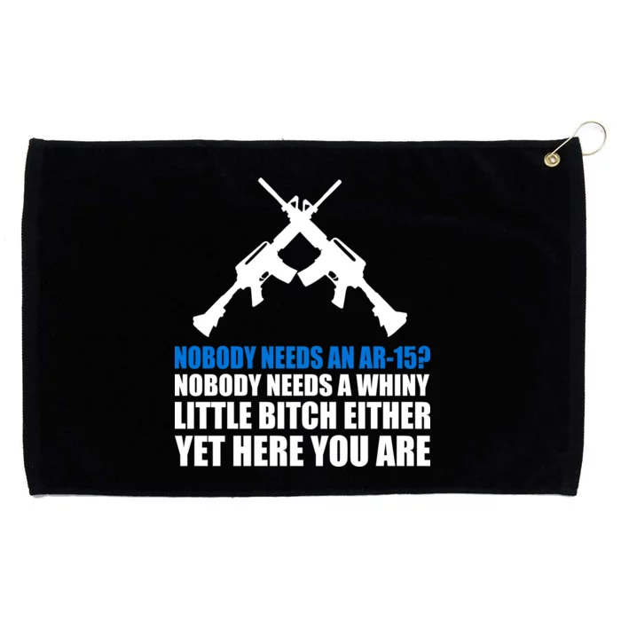 Nobody Needs An AR-15 Rifle Pro Gun Rights Grommeted Golf Towel