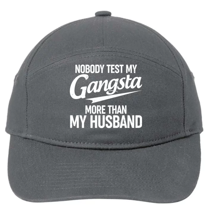 Nobody Test My Gangsta More Than My Husband 7-Panel Snapback Hat