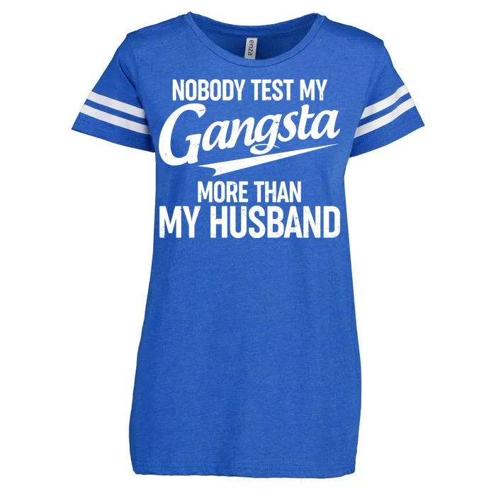 Nobody Test My Gangsta More Than My Husband Enza Ladies Jersey Football T-Shirt