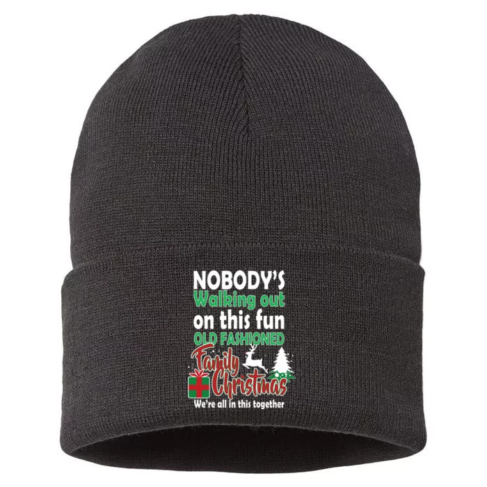 Nobody's Walking Out On This Fun Old Fashion Family Christmas Sustainable Knit Beanie