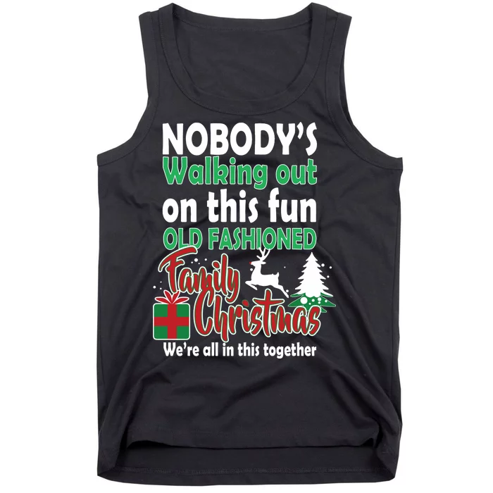 Nobody's Walking Out On This Fun Old Fashion Family Christmas Tank Top