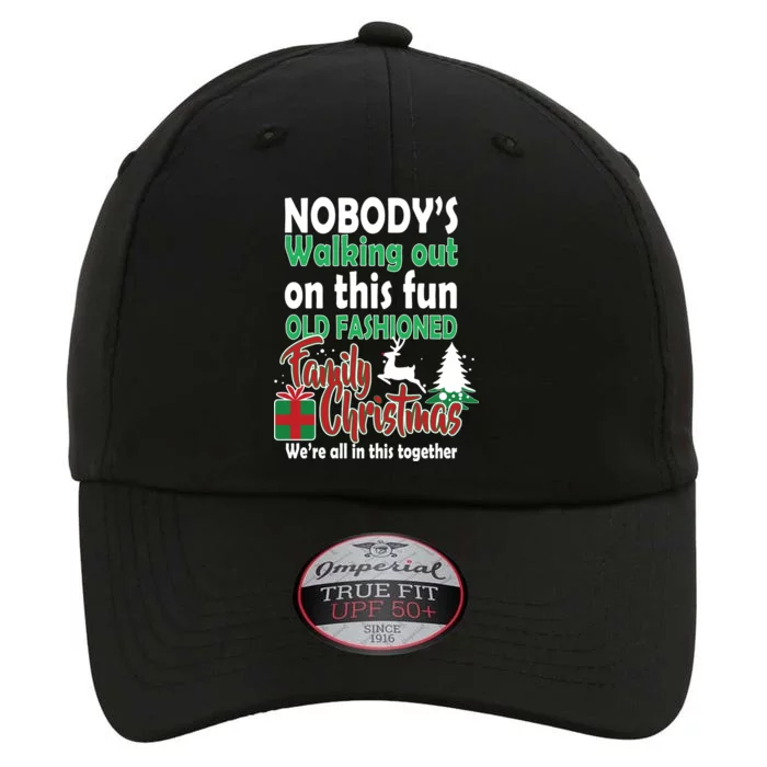 Nobody's Walking Out On This Fun Old Fashion Family Christmas The Original Performance Cap