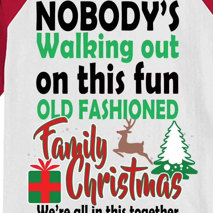 Nobody's Walking Out On This Fun Old Fashion Family Christmas Kids Colorblock Raglan Jersey