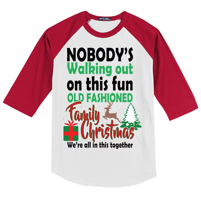 Nobody's Walking Out On This Fun Old Fashion Family Christmas Kids Colorblock Raglan Jersey