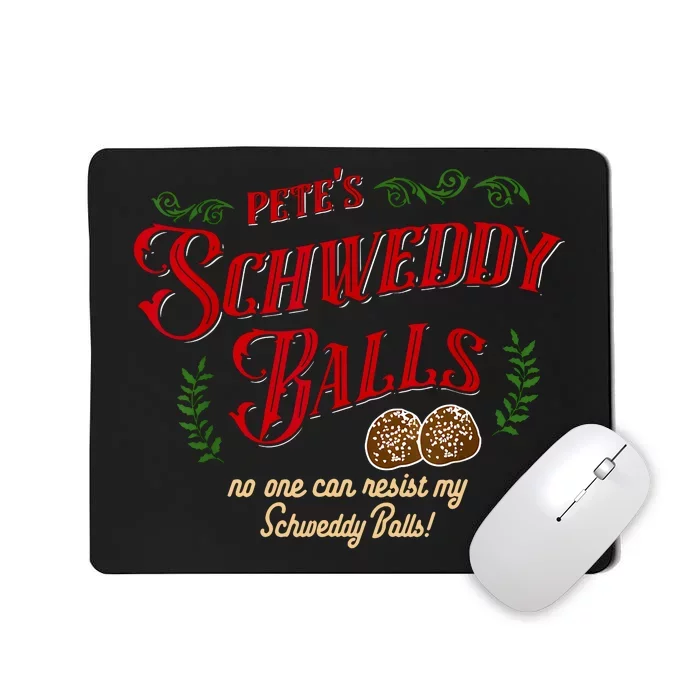 No One Can Resist My Schweddy Balls! Funny Christmas Design Mousepad