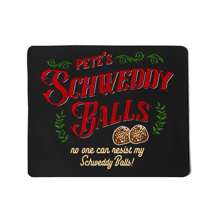 No One Can Resist My Schweddy Balls! Funny Christmas Design Mousepad