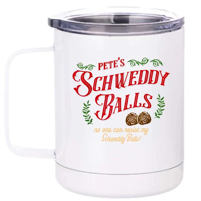 No One Can Resist My Schweddy Balls! Funny Christmas Design Front & Back 12oz Stainless Steel Tumbler Cup