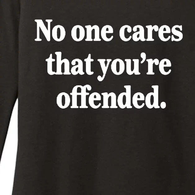 No One Cares Offended Womens CVC Long Sleeve Shirt