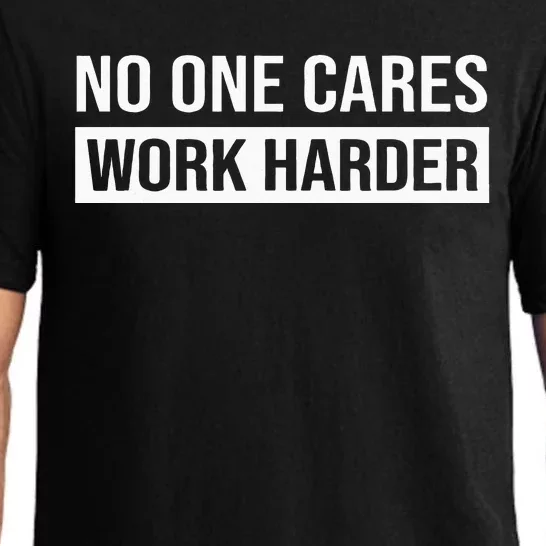 No One Cares Work Harder Motivational Workout & Gym Pajama Set