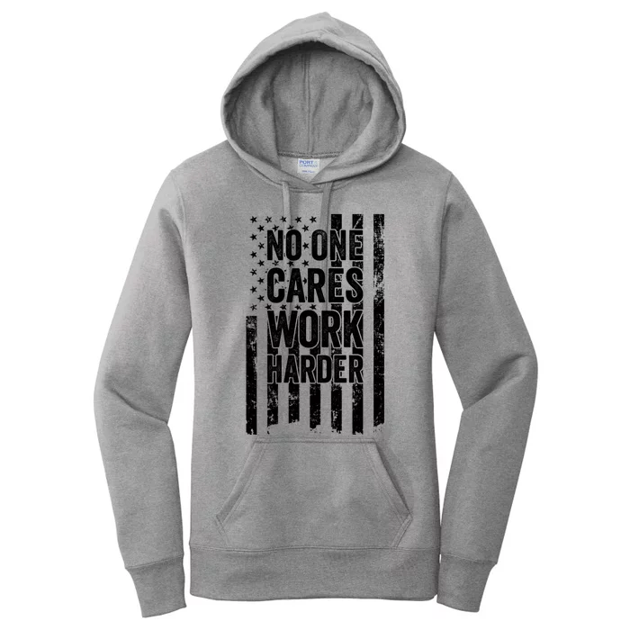 No One Cares Work Harder Motivational Workout Gym Women's Pullover Hoodie