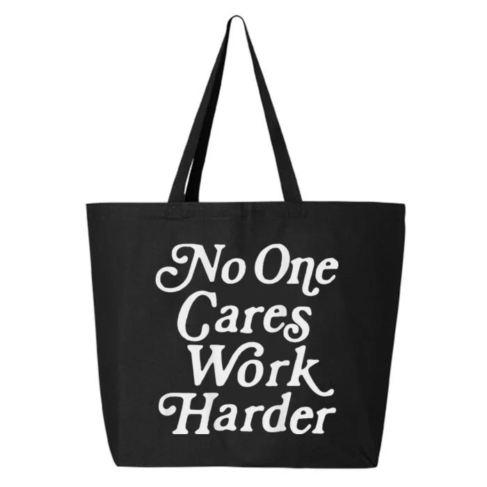 No One Cares Work Harder Gym Motivation 25L Jumbo Tote