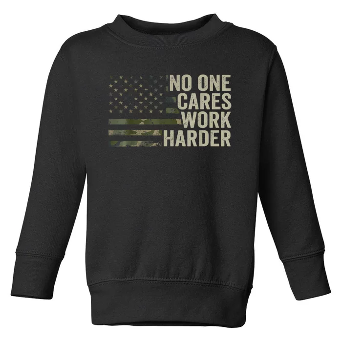 No One Cares Work Harder Motivational Workout Gym Camo Toddler Sweatshirt