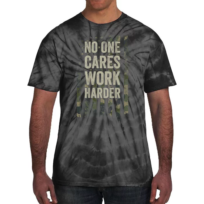 No One Cares Work Harder Motivational Workout Gym Tie-Dye T-Shirt